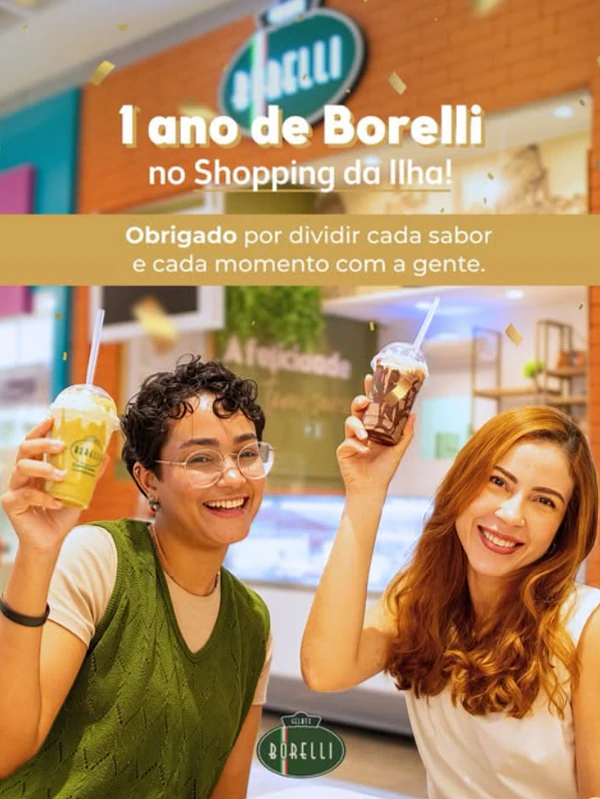 Peça de um ano da Borelli no Shopping da Ilha, com duas mulheres brindando com gelatos.